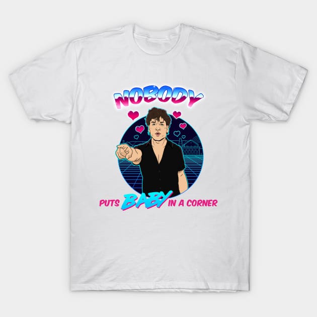 Nobody puts Baby in the corner T-Shirt by Shudder Clothing